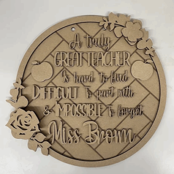 3mm mdf A truly great teacher quote plaque