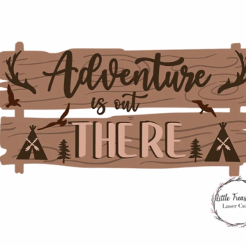 3mm mdf Adventure is out There Sign Post