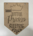 3mm mdf Shh Princess/Prince Sleeping Flags