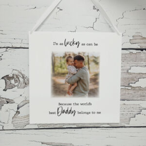 Personalised Father's Day Photo Plaque - I'm as Lucky as Can Be