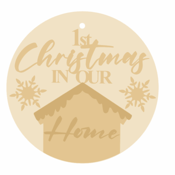 3mm mdf 1st Christmas In Our Home Layered Bauble