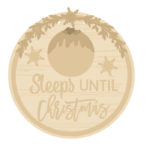 3mm mdf Sleeps Until Christmas with Pudding