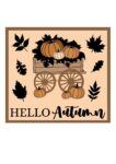 3mm mdf Hello Autumn Cart Sign