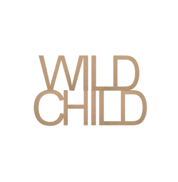 4mm mdf/4mm Oak Veneer WILD CHILD plaque